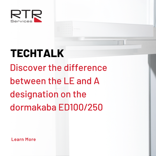TechTalk - What is the difference between the LE and A designation on the dormakaba ED100/250 Product description?